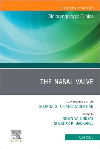 The Nasal Valve, An Issue of Otolaryngologic Clinics of North America