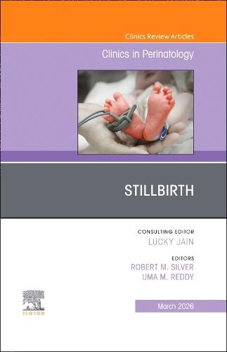 Stilbirth, An Issue of Clinics in  Perinatology