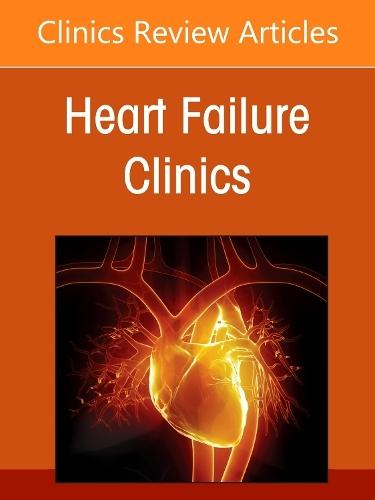 Heart and Brain A Complex Interaction, An issue of Heart Failure Clinics