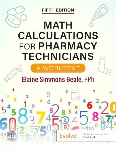 Math Calculations for Pharmacy Technicians: A Worktext