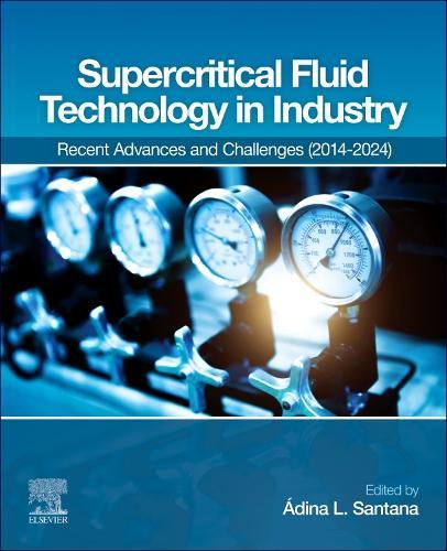 Supercritical Fluid Technology in Industry: Recent Advances and Challenges (2014-2024)
