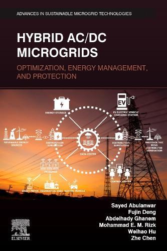 Hybrid AC/DC Microgrids: Optimization, Energy Management, and Protection