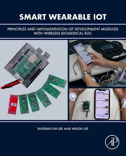 Smart Wearable IoT: Principles and Implementation of Development Modules with Wireless Biomedical SOC