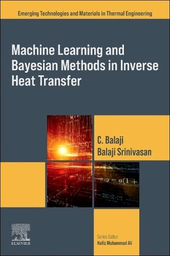 Machine Learning and Bayesian Methods in Inverse Heat Transfer