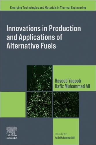 Innovations in Production and Applications of Alternative Fuels