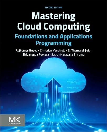 Mastering Cloud Computing: Foundations and Applications Programming
