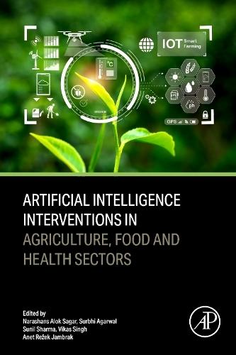 Artificial Intelligence Interventions in Agriculture, Food and Health Sectors