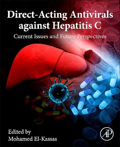 Direct-Acting Antivirals against Hepatitis C: Current Issues and Future Perspectives