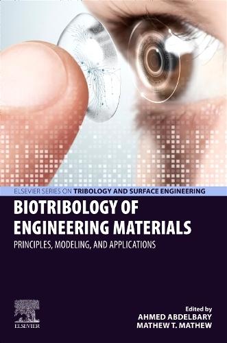 Biotribology of Engineering Materials: Principles, Modeling, and Applications