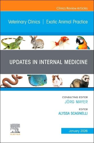 Updates in Internal Medicine, An Issue of Veterinary Clinics of North America: Exotic Animal Practice