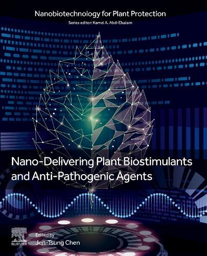 Nano-Delivering Plant Biostimulants and Anti-Pathogenic Agents