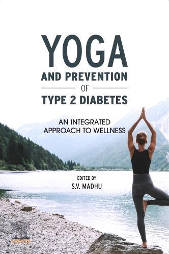 Yoga and Prevention of Type 2 Diabetes: An Integrated Approach to Wellness