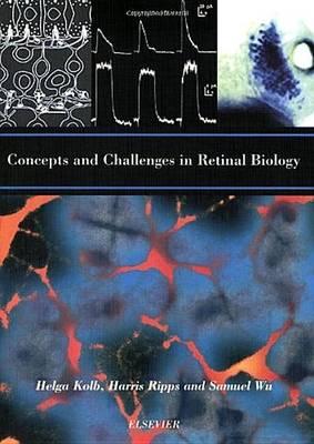 Concepts and Challenges in Retinal Biology