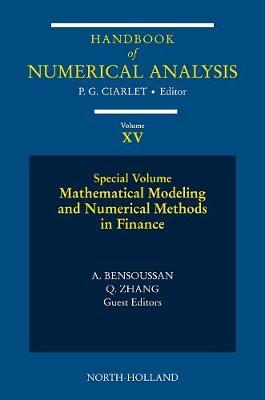 Mathematical Modelling and Numerical Methods in Finance: Special Volume