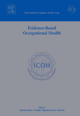 Evidence-based Occupational Health: Proceedings of the International Congress on Occupational Health Services Held in Utsunomiya City, Japan Between 1 and 3 December 2005