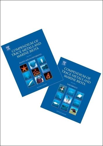 Compendium of Trace Metals and Marine Biota: Vol 1: Plants and Invertebrates Vol 2: Vertebrates