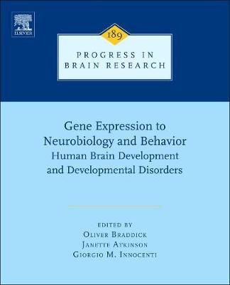 Gene Expression to Neurobiology and Behaviour: Human Brain Development and Developmental Disorders