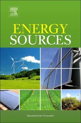 Energy Sources: Fundamentals of Chemical Conversion Processes and Applications