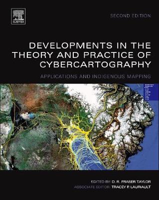 Developments in the Theory and Practice of Cybercartography: Applications and Indigenous Mapping