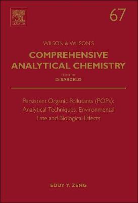 Persistent Organic Pollutants (POPs): Analytical Techniques, Environmental Fate and Biological Effects