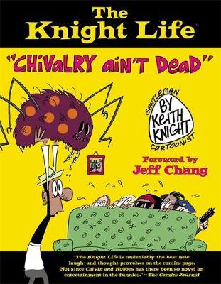 The Knight Life: Chivalry Ain't Dead