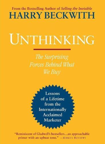 Unthinking: The Surprising Forces Behind What We Buy