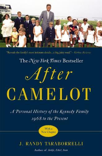After Camelot: A Personal History of the Kennedy Family - 1968 to the Present