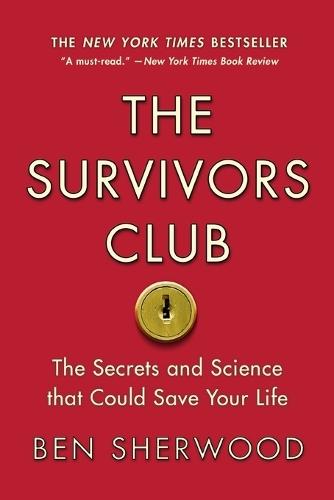 Survivors Club: The Secrets and Science That Could Save Your Life