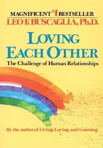 Loving Each Other: The Challenge of Human Relationships