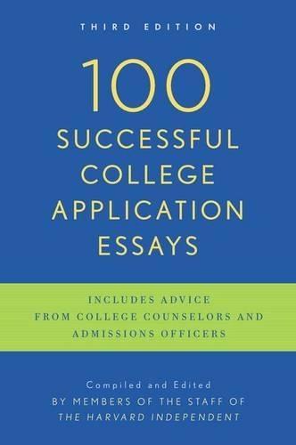 100 Successful College Application Essays: Third Edition