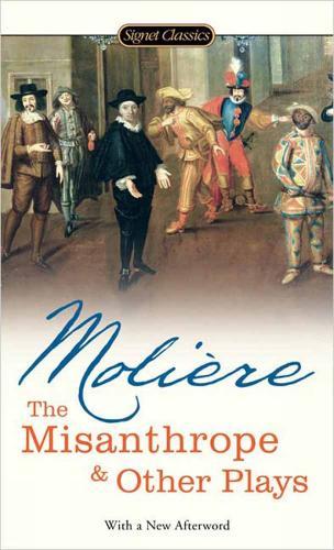 The Misanthrope And Other Plays