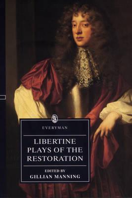 Libertine Plays Of The Restoration