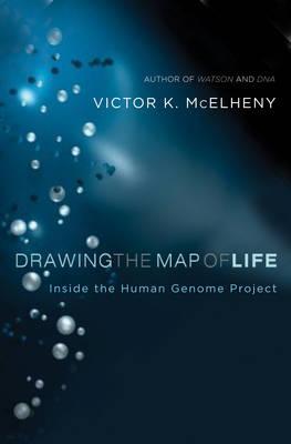 Drawing the Map of Life: Inside the Human Genome Project