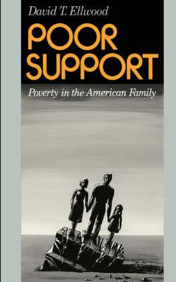 Poor Support: Poverty In The American Family