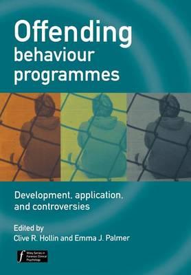 Offending Behaviour Programmes: Development, Application and Controversies