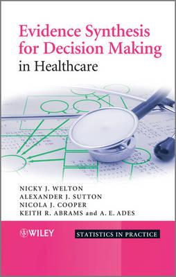 Evidence Synthesis for Decision Making in Healthcare