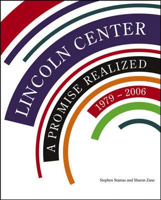 Lincoln Center: A Promise Realized, 1979-2006