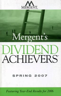 Mergent's Dividend Achievers: Featuring Year-end Results for 2006