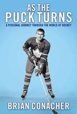 As the Puck Turns: A Personal Journey Through the World of Hockey
