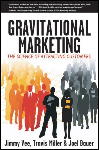 Gravitational Marketing: The Science of Attracting Customers