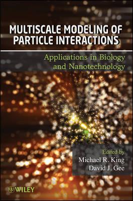 Multiscale Modeling of Particle Interactions: Applications in Biology and Nanotechnology