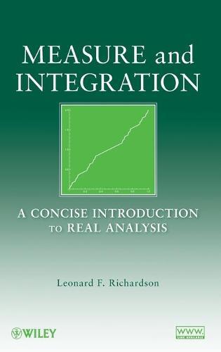 Measure and Integration: A Concise Introduction to Real Analysis