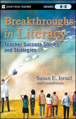 Breakthroughs in Literacy: Teacher Success Stories and Strategies, Grades K-8