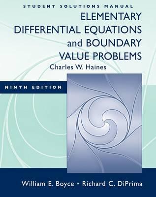 Elementary Differential Equations and Boundary Value Problems: Student Solutions Manual
