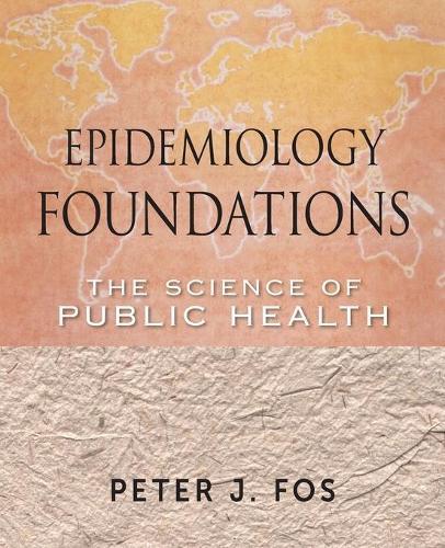 Epidemiology Foundations: The Science of Public Health