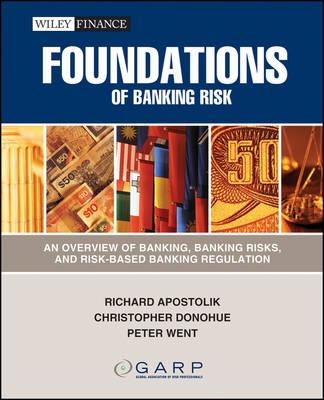 Foundations of Banking Risk: An Overview of Banking, Banking Risks, and Risk-based Banking Regulation