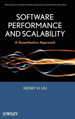 Software Performance and Scalability: A Quantitative Approach