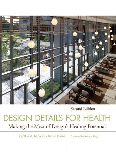 Design Details for Health: Making the Most of Design's Healing Potential