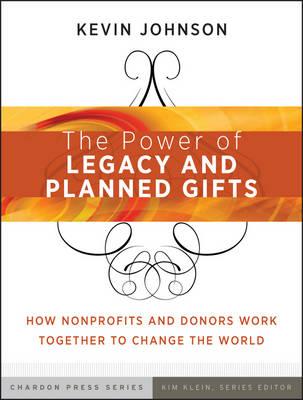 The Power of Legacy and Planned Gifts: How Nonprofits and Donors Work Together to Change the World