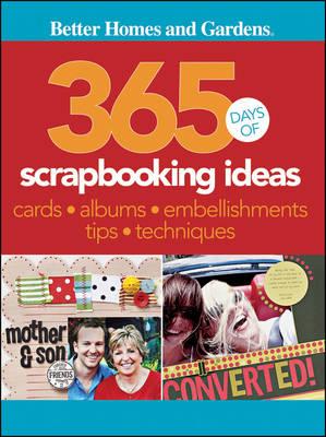 365 Days of Scrapbooking Ideas: Better Homes and Gardens